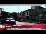 Asesinan a cuatro miembros de una familia en Guerrero / Titulares de la tarde