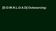 [D.O.W.N.L.O.A.D] Outsourcing: Outsourced Lifestyle: Outsource Your Life, Deligate Your Daily