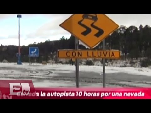 Cierran autopista México Puebla durante 10 horas por una nevada / Vianey Esquinca