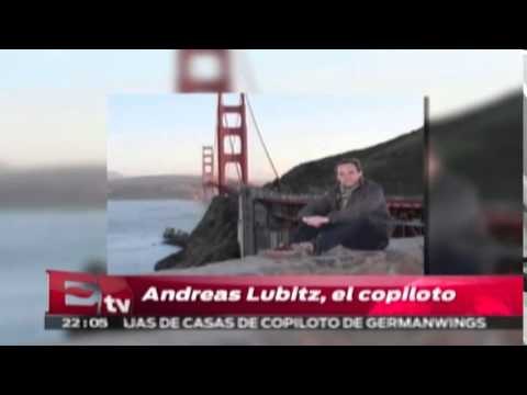Andreas Lubitz, el copiloto que estrelló el avión en los Alpes franceses / Titulares de la Noche