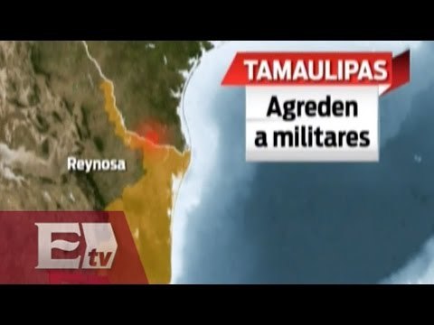 Nuevo ataque a militares en Tamaulipas / Titulares de la tarde