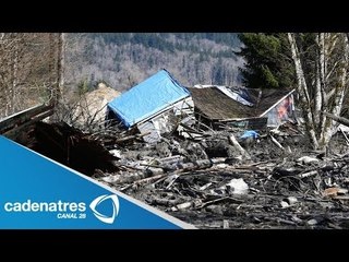 Deslave en Washington, EU, deja 3 muertos y 18 desaparecidos