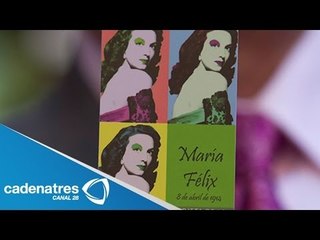 Conmemoran los 100 años del natalicio de María Felix