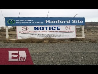 El peligroso legado de Hanford Site / Excélsior en la Media