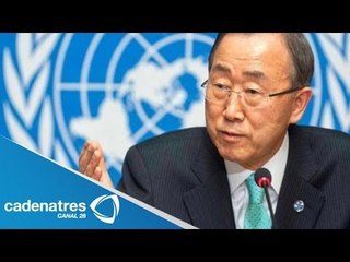 Ban Ki Moon: decisiones que se tomen marcarán el futuro de la humanidad