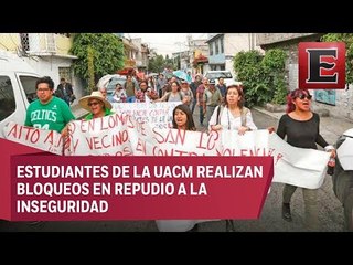 Vecinos y estudiantes de la UACM piden seguridad en la zona de Iztapalapa