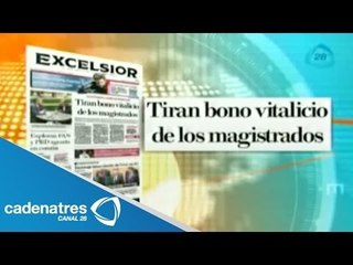 Así amanecen los periódicos más importantes de México hoy 21 de mayo