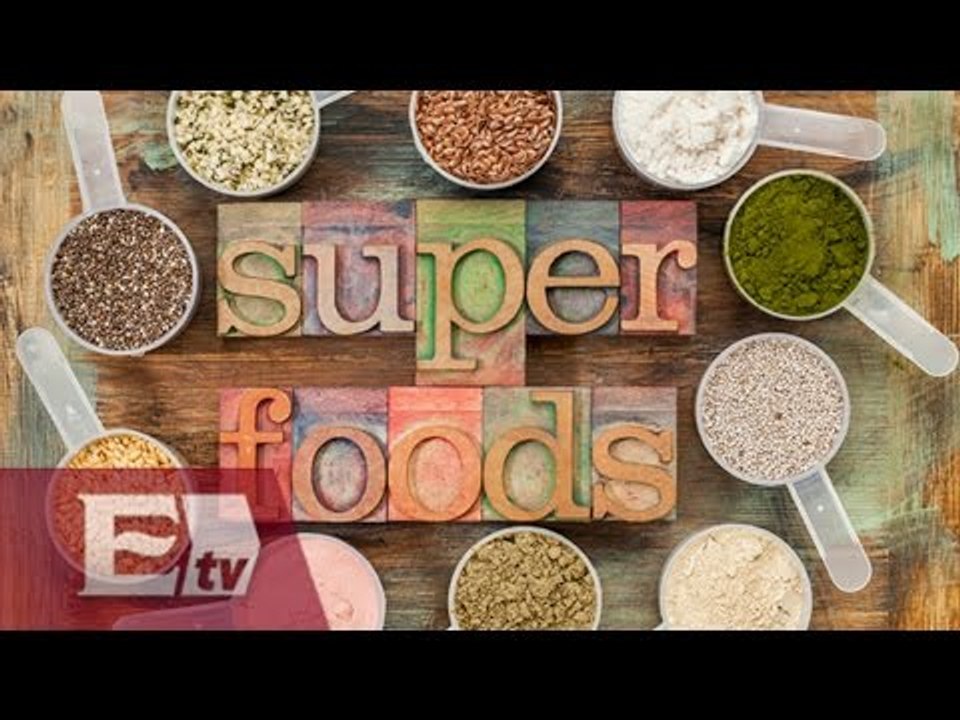 Tipos de superfoods / Qué son los superfoods /...