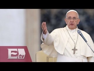 "Cualquier daño al ambiente es un daño a la humanidad": El Papa  / Excélsior informa