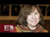 La bielorrusa Svetlana Alexiévich gana el Nobel de Literatura / Vianey Esquinca
