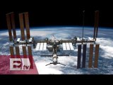 Estación Espacial Internacional cumple 15 años con presencia humana permanente/ Vianey Esquinca