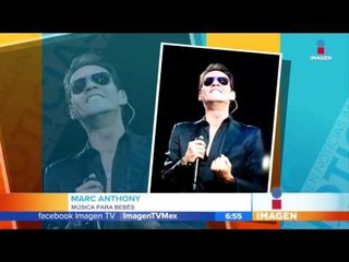 Marc Anthony hace música para bebés | Imagen Noticias con Francisco Zea