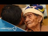 La mujer más longeva del mundo / Mexicana de 127 años, mujer más longeva del mundo