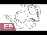 Difunden póster y página oficial de visita de Papa Francisco a México / Kimberly Armengol