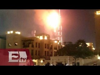 Incendio consume lujoso hotel en Dubai / Carlos Quiroz