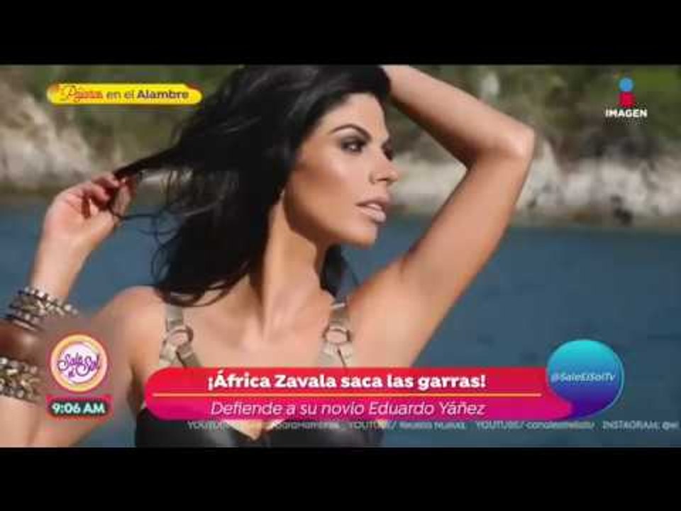 ¡África Zavala defiende a su novio Eduardo Yáñez! | Sale el Sol