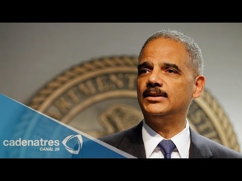 Eric Holder renuncia como secretario de Justicia de EU