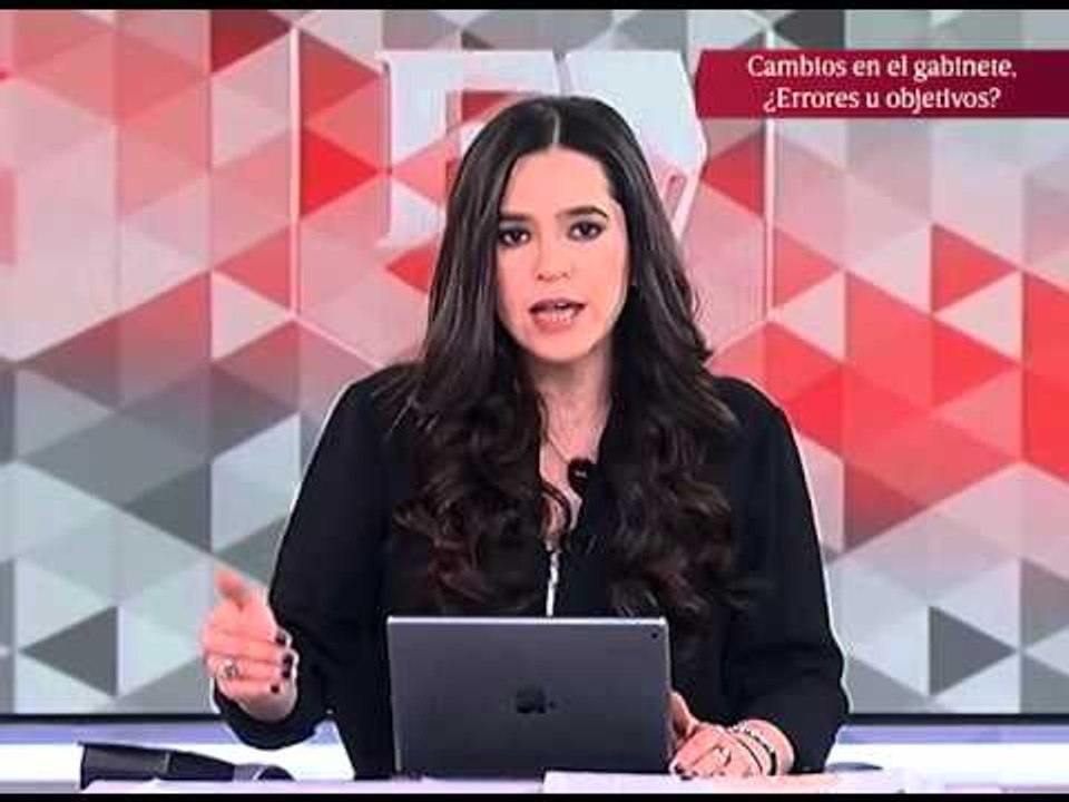 ¿Los cambios en el gabinete responden a errores o son para lograr metas? Opinión de Yuriria Sierra