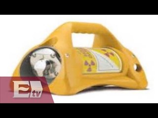 Continúa la búsqueda de la fuente de iridio robada en Querétaro / Francisco Zea