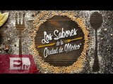 Los Sabores de la Ciudad de México, gastronomía con causas benéficas/ Yazmín Jalil