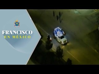 Último recorrido del Papa Francisco en tierra mexicana