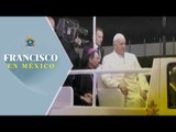 Papa Francisco recorre calles capitalinas en el papamóvil / Papa Francisco en México