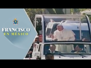 Papa Francisco inicia recorrido a la Basílica de Guadalupe