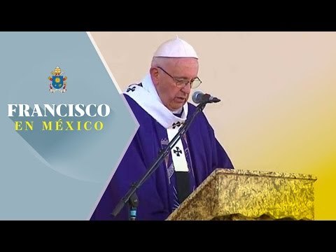 Papa Francisco celebra misa en El Punto , Ciudad Juárez