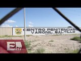 Gobierno de Coahuila dice que el penal de Saltillo cumple con normas internacionales / Ricardo Salas