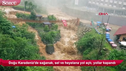 Doğu Karadeniz'i sağanak vurdu!