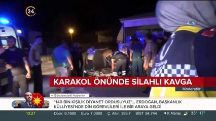 Karakol önünde silahlı kavga