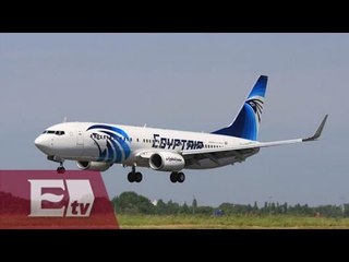 Hombre secuestra avión de pasajeros egipcios/ Vianey Esquinca