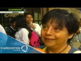 Esperan guerrerenses la aparición de normalistas tras detención de los Abarca