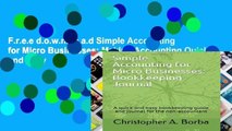 F.r.e.e d.o.w.n.l.o.a.d Simple Accounting for Micro Businesses: Making Accounting Quick and Easy