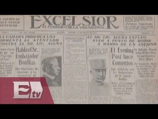 Periódico Excélsior… Un vistazo a 99 años de distancia / Francisco Zea