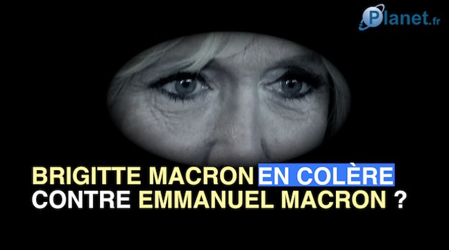 Brigitte Macron : en colère contre Emmanuel Macron