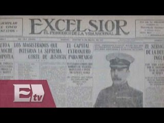 Periódico Excélsior… Un vistazo a 99 años de distancia / Francisco Zea