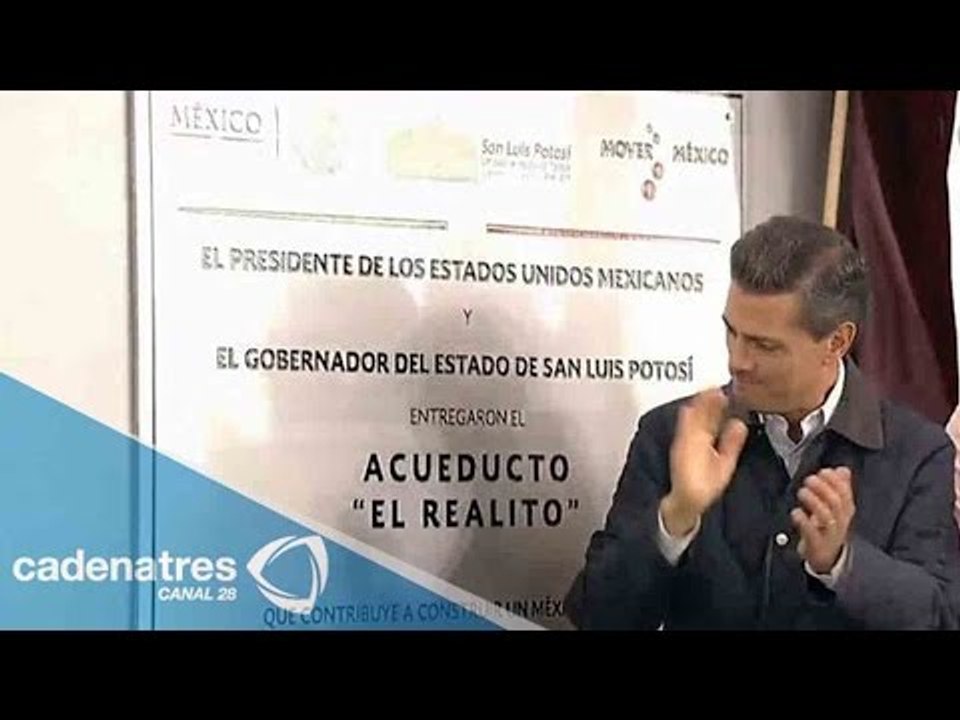 Inaugura Peña Nieto Acueducto 'El Realito' en San Luis Potosí
