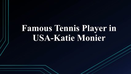 Most Inspirational Tennis Player in USA-Katie Monier