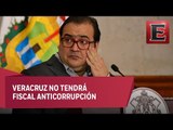 Gobernador de Veracruz frena nombramiento de fiscal anticorrupción