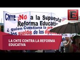 CNTE marcha nuevamente contra la Reforma Educativa