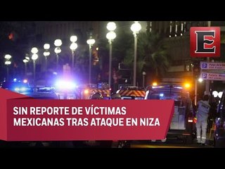 Sin reporte de víctimas mexicanas tras ataque en Niza