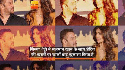 शिल्पा शेट्टी ने सलमान खान के साथ डेटिंग की खबरों पर सालों बाद खुलासा किया है