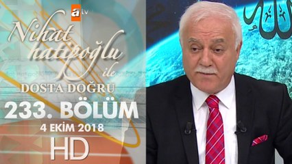 Nihat Hatipoğlu ile Dosta Doğru - 4 Ekim 2018