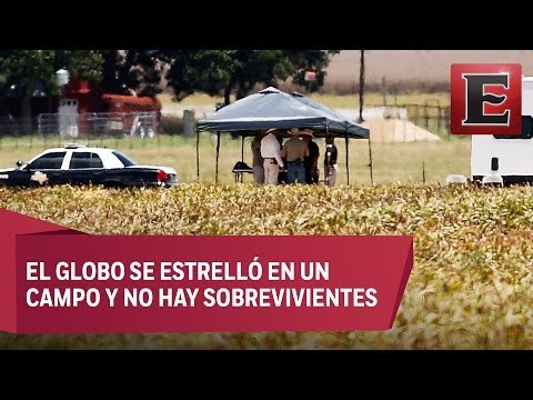 Mueren 16 personas en Texas por accidente de globo aerostático