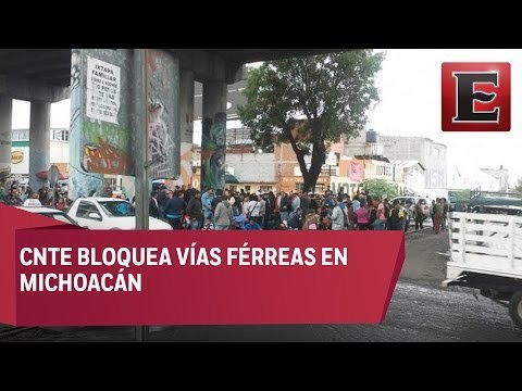 Se mantiene bloqueos de la CNTE en vías férreas de Michoacán