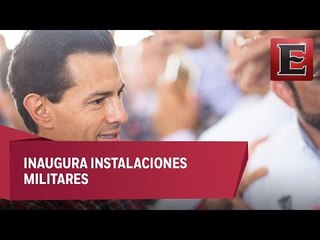 EPN inaugura instalaciones militares en Coahuila