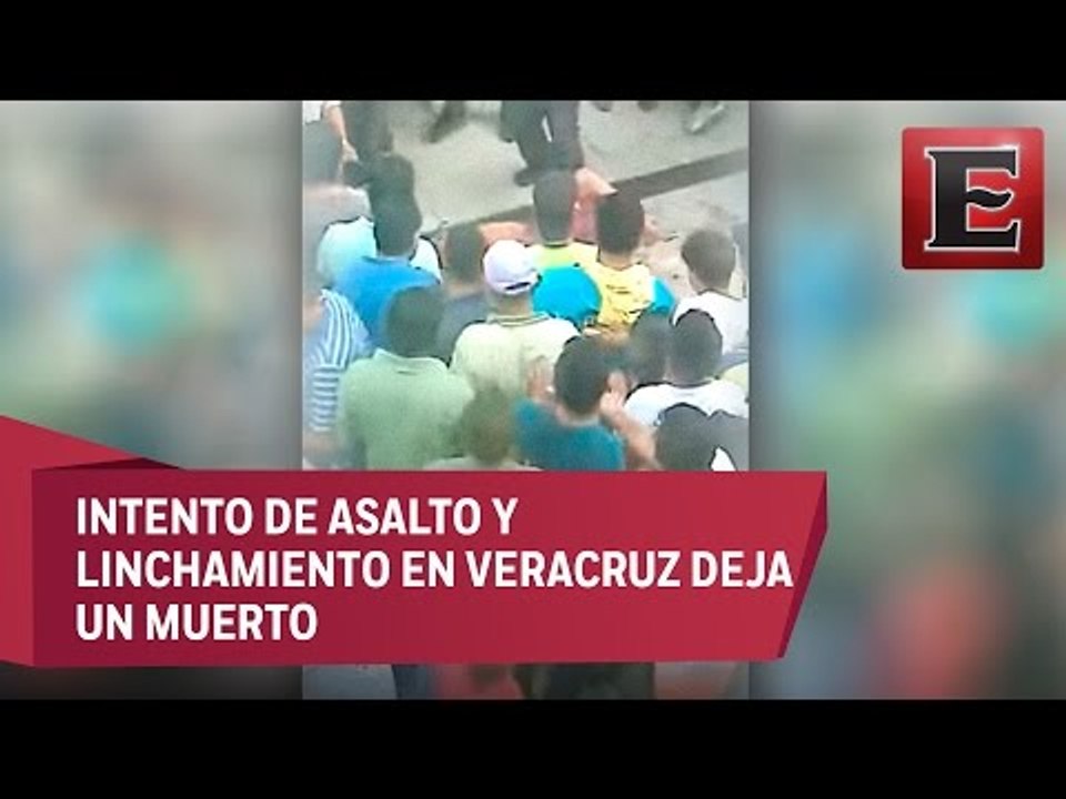 Intento de asalto y linchamiento en Veracruz deja un muerto