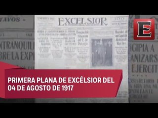 Periódico Excélsior… Un vistazo a 99 años de distancia