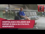 Hospitalizan a holandés que esperó 10 días a su cita en el aeropuerto